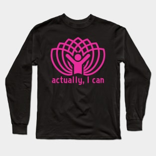Actually I Can Personal Growth Long Sleeve T-Shirt